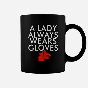 A Lady Always Wears Gloves Boxing Coach Spar T Shirt Coffee Mug | Crazezy DE