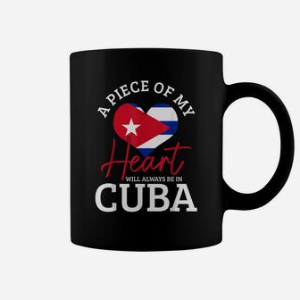 A Peace Of My Heart Will Always In Cuba Cuban Flag Pride Coffee Mug | Crazezy