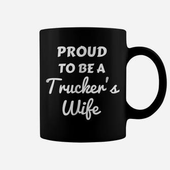 A Proud To Be A Trucker's Wife Shirt Truck Driver Wife Gift Coffee Mug | Crazezy UK