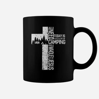 All I Need Today Is Little Bit Camping Whole Lot Of Jesus Coffee Mug | Crazezy UK
