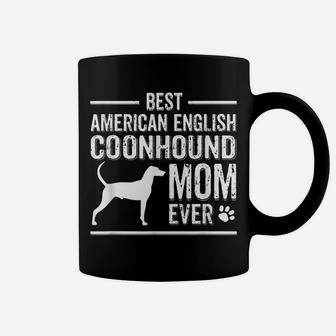 American English Coonhound Mom Best Dog Owner Ever Coffee Mug | Crazezy