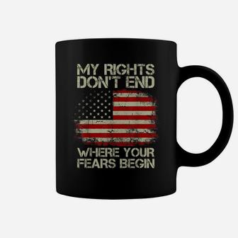 American Flag My Rights Don't End Where Your Fears Begin Coffee Mug | Crazezy AU