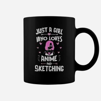 Anime And Sketching, Just A Girl Who Loves Anime Coffee Mug | Crazezy AU
