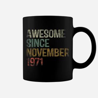 Awesome Since November 1971 50Th Birthday Gift 50 Year Old Coffee Mug | Crazezy CA