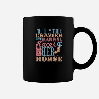 Barrel Racing Horse Gifts For Barrel Racers Crazy Coffee Mug | Crazezy UK