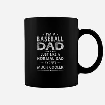 Baseball Dad Like A Normal Dad Except Much Cooler Coffee Mug | Crazezy AU