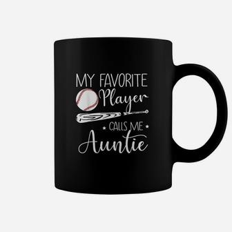 Baseball My Favorite Player Calls Me Auntie Coffee Mug | Crazezy AU