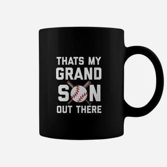 Baseball Quote Thats My Grandson Out There Coffee Mug | Crazezy AU