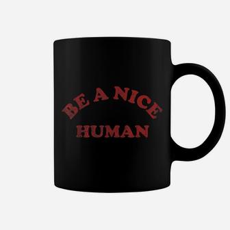 Be A Nice Human Vintage Distressed Coffee Mug | Crazezy