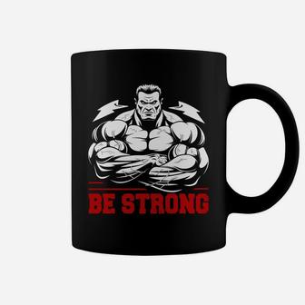 Be Strong And Believe In Yourself That You Can Gymer Motivation Coffee Mug | Crazezy UK