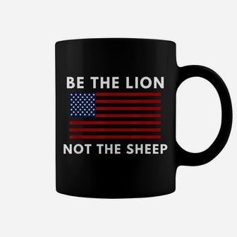 Be The Lion Not The Sheep American Flag Patriotic Coffee Mug | Crazezy