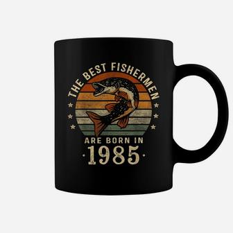 Best Fishermen Are Born In 1985 35Th Birthday Fishing Gift Coffee Mug | Crazezy