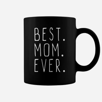 Best Mom Ever Funny Cool Gift Mother's Day Zip Hoodie Coffee Mug | Crazezy UK