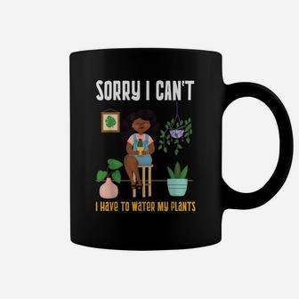 Black Plant Lady Sorry I Can't I Have To Water My Plants Coffee Mug | Crazezy DE