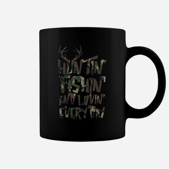 Camo Huntin Fishin Lovin Everyday Fish Deer Hunt Hunter Gift Coffee Mug | Crazezy DE