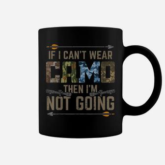 Cant Wear Camo Not Going Funny Bow Hunting Archer Hunter Dad Coffee Mug | Crazezy