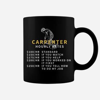 Carpenter Hourly Rates Funny Woodworker Craftsman Gift Coffee Mug | Crazezy