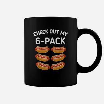 Check Out My 6 Pack Hot Dog Funny Gift Hot Dogs Lovers Gym Coffee Mug | Crazezy CA
