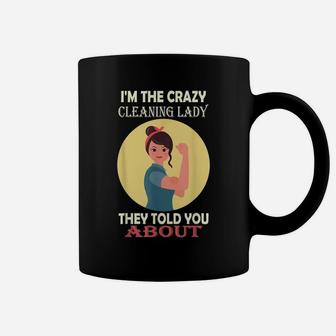 Cleaning Lady I'm The Crazy Cleaning Lady Housekeeper Coffee Mug | Crazezy