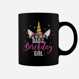 Dad Of The Birthday Girl Father Gifts Unicorn Birthday Coffee Mug | Crazezy