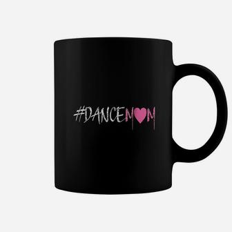 Dance Mom For Proud Fan Moms Of Dancers Coffee Mug | Crazezy