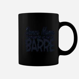 Dance Moms Hang Out At The Barre Mothers Day Coffee Mug | Crazezy