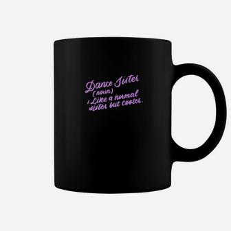 Dance Sister Definition Funny Dancing Gifts Coffee Mug | Crazezy AU