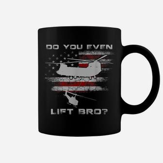 Do You Even Lift Bro Ch-47 Chinook Helicopter Funny Tshirt Coffee Mug | Crazezy