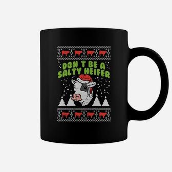 Don't Be A Salty Heifer Ugly Christmas Cow Farm Farmer Gift Sweatshirt Coffee Mug | Crazezy DE