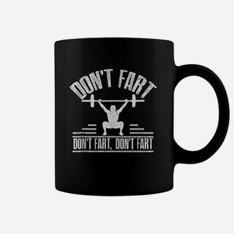 Dont Fart Funny Fitness Gym Workout Weights Squat Exercise Coffee Mug | Crazezy