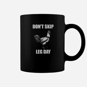 Dont Skip Leg Day Chicken Workout Humor Fitness Gym Coffee Mug | Crazezy