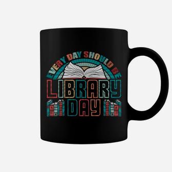 Every Day Should Be Library Day Shirt Books Colorful Gift Coffee Mug | Crazezy