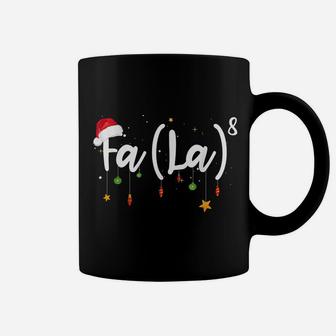 Fa La8 Funny Christmas T Shirt Santa Fa La Math Gift Coffee Mug | Crazezy CA