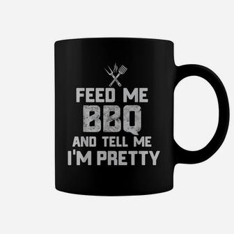 Feed Me BBQ And Tell Me I'm Pretty Funny Grill BBQ T Shirt Coffee Mug | Crazezy