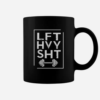 Fitness Weightlifting Lift Heavy Shirt For Workout Gym Coffee Mug | Crazezy CA