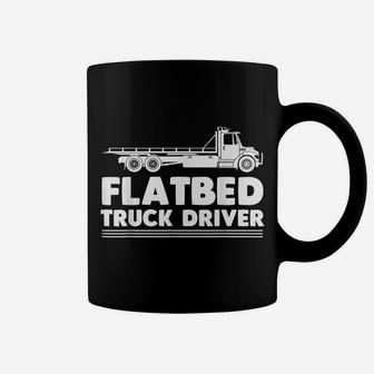 Flatbed Trucker Truck Driver Driving Over The Roads Coffee Mug | Crazezy