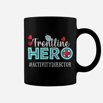 Frontline Hero Activity Director Essential Workers Coffee Mug | Crazezy CA