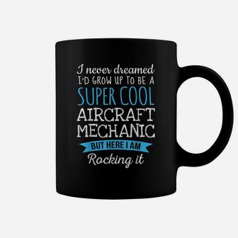 Funny Aircraft Mechanic Tshirt Appreciation Gifts Coffee Mug | Crazezy