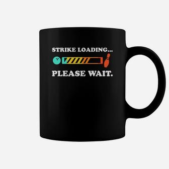 Funny Bowling Strike Loading Please Wait Coffee Mug | Crazezy