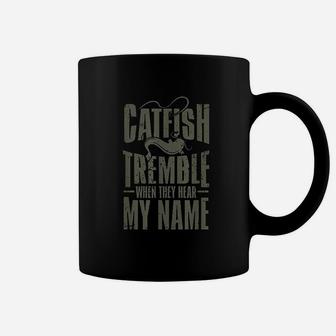 Funny Catfish Fishing Catfish Tremble When They Hear Gift Coffee Mug | Crazezy UK