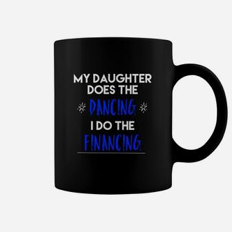 Funny Dance Shirt Dance Mom Dance Dad Coffee Mug | Crazezy