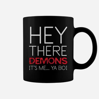 Funny Ghost Hunting Hey There Demons Its Me Ya Boi Coffee Mug | Crazezy
