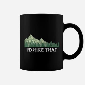 Funny Hiking Id Hike That Outdoor Camping Gift Coffee Mug | Crazezy