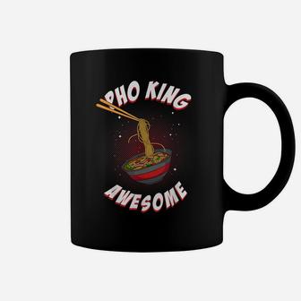 Funny Pho King Awesome Pho Gift For Men Women Cool Ramen Gag Coffee Mug | Crazezy