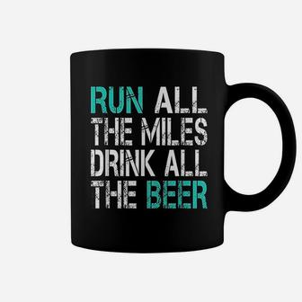 Funny Running Run All The Miles Drink All The Beer Coffee Mug | Crazezy