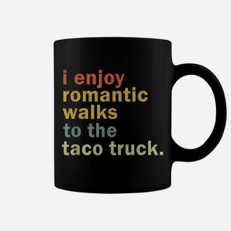 Funny Taco Shirt Romantic Walk Taco Truck Lover Taco Gift Coffee Mug | Crazezy