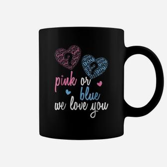 Gender Reveal Shirt | Pink Or Blue, Boy Or Girl We Love You Coffee Mug | Crazezy DE