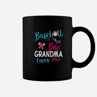 Gender Reveal Team Baseball Or Bow Grandma Loves You Gift Coffee Mug | Crazezy CA