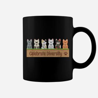 Gift For Cat Lovers Funny Celebrate Diversity Pet Cat Owners Coffee Mug | Crazezy