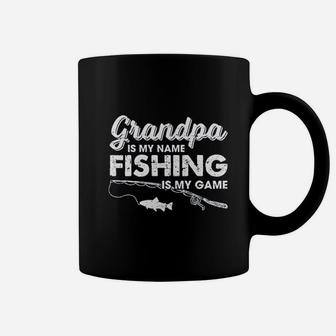 Grandpa Is My Name Fishing Is My Game Fathers Day Coffee Mug | Crazezy CA